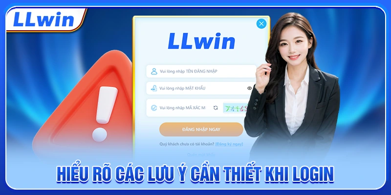 Hiểu rõ các lưu ý cần thiết khi login